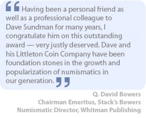 Testimonial from Q. David Bowers - Littleton Coin Blog