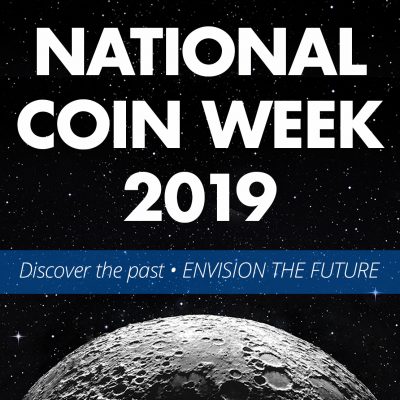 Theme for 2019 National Coin Week honors 50th Anniversary of Apollo 11 - Littleton Coin Company Blog