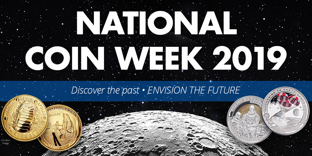 Theme for 2019 National Coin Week honors 50th Anniversary of Apollo 11 - Littleton Coin Company Blog